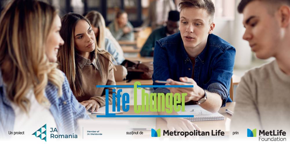 Junior Achievement și Metropolitan Life continuă proiectul internațional Life Changer în România