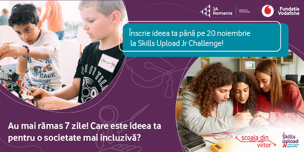 Au mai rămas 7 zile în care te poți înscrie la competiția Skills Upload Jr Challenge